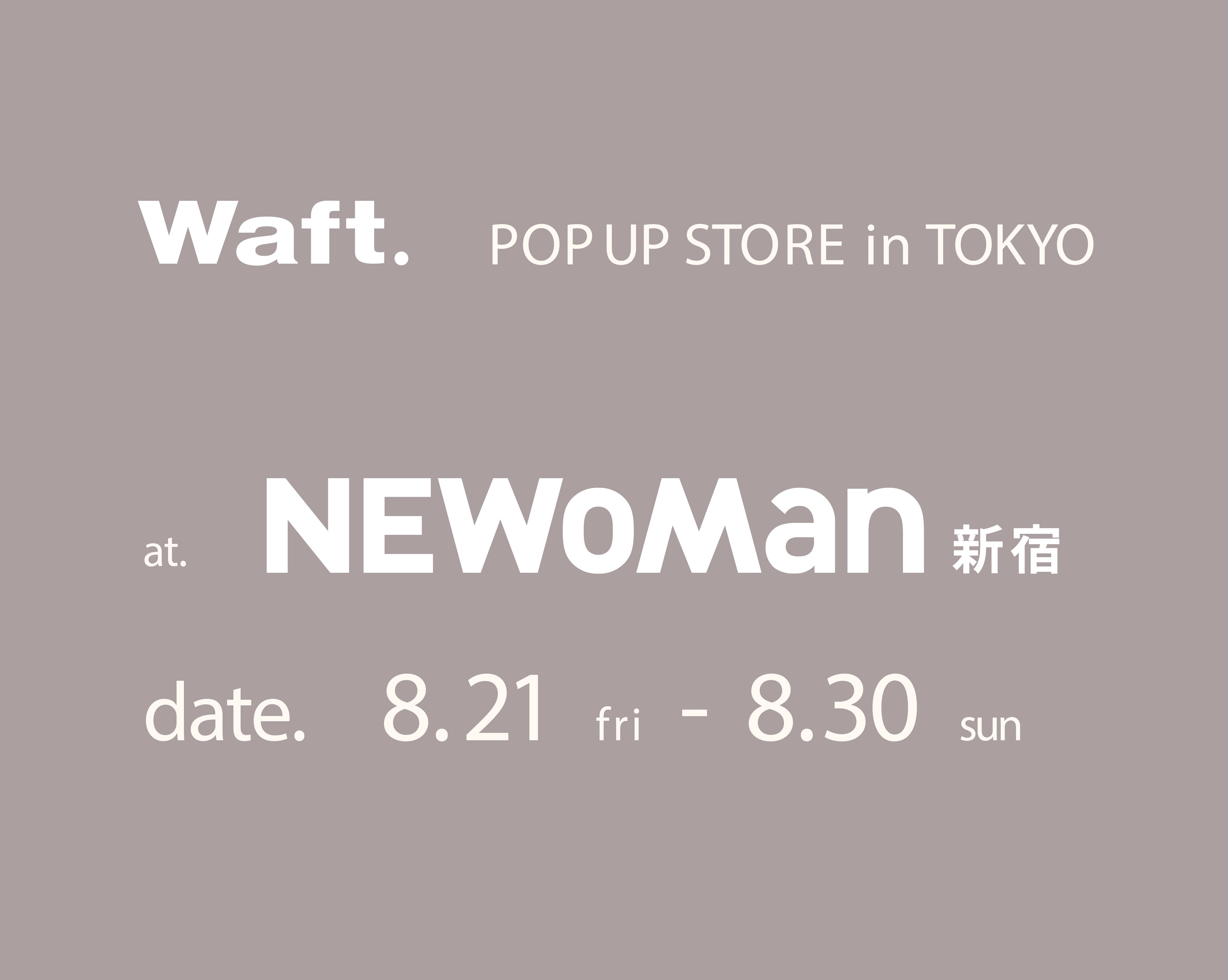 【 POP UP STORE in NEWoMan SHINJUKU 】