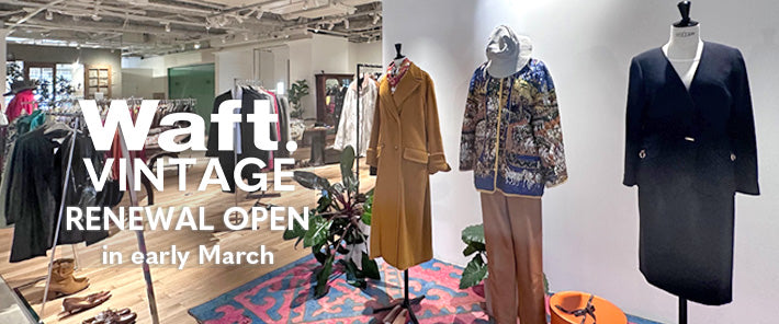Waft.VINTAGE 移転のお知らせ