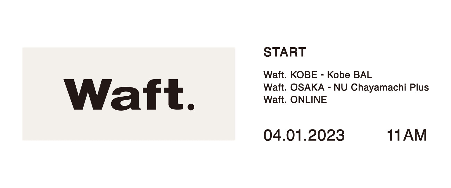 今後の「Waft.」のビジョンについて