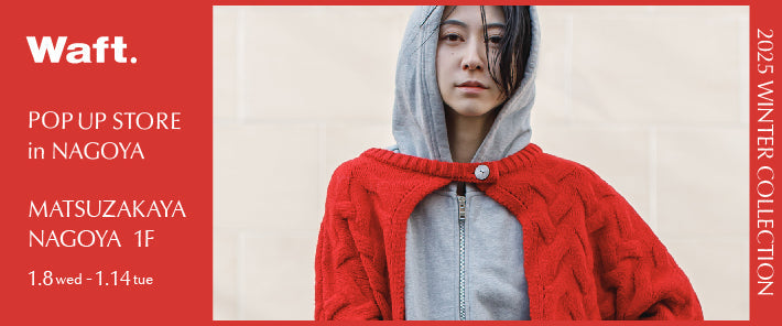 【 POP UP STORE in MATSUZAKAYA NAGOYA 】