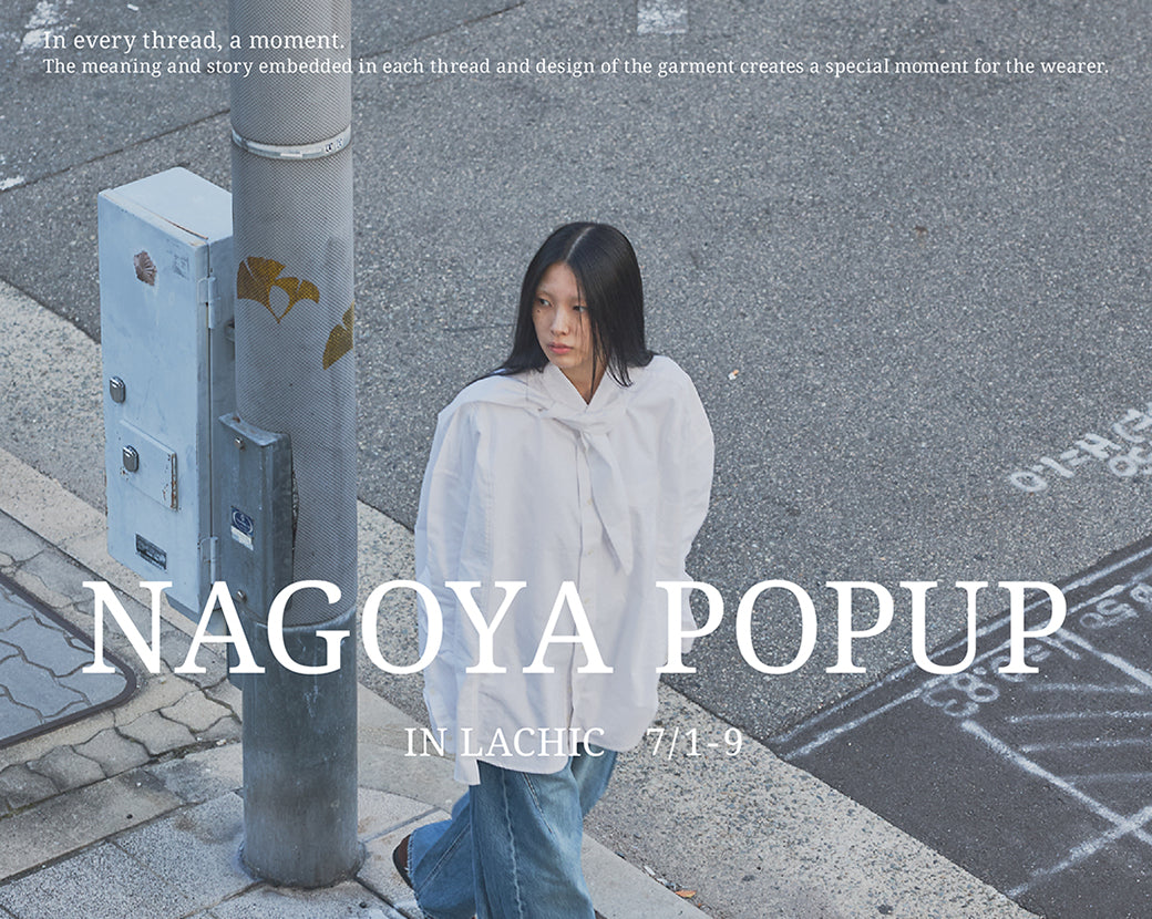 【 POP UP STORE in NAGOYA LACHIC】　