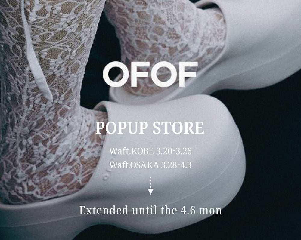 《終了》【ご好評につき延長】OFOF POP UP STORE｜at Waft