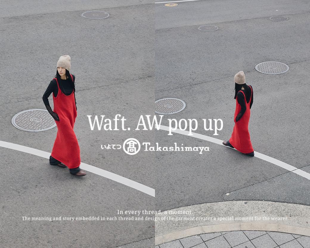 【 Waft. POP UP STORE in EHIME 】